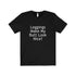 LEGGINGS MAKE MY BUTT LOOK NICE! (t-shirt)
