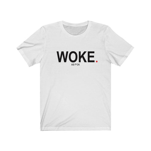 WOKE AS FUCK (t-shirt)