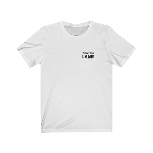 DON'T BE LAME (t-shirt)