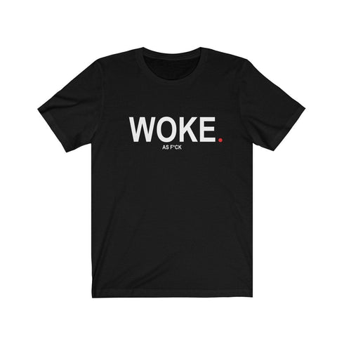 WOKE AS FUCK (t-shirt)