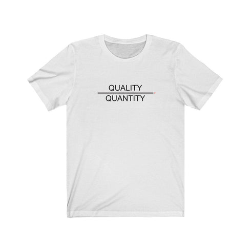 QUALITY OVER QUANTITY (t-shirt)