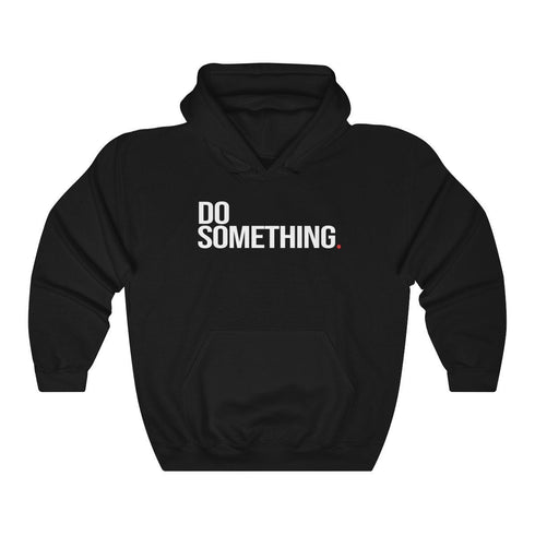 DO SOMETHING (hoodie)