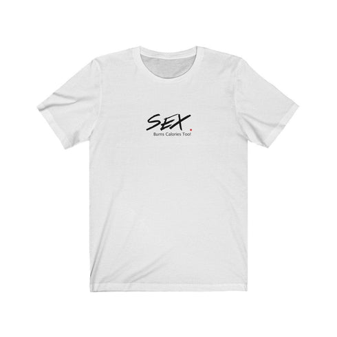 SEX BURNS CALORIES TOO (t-shirt)