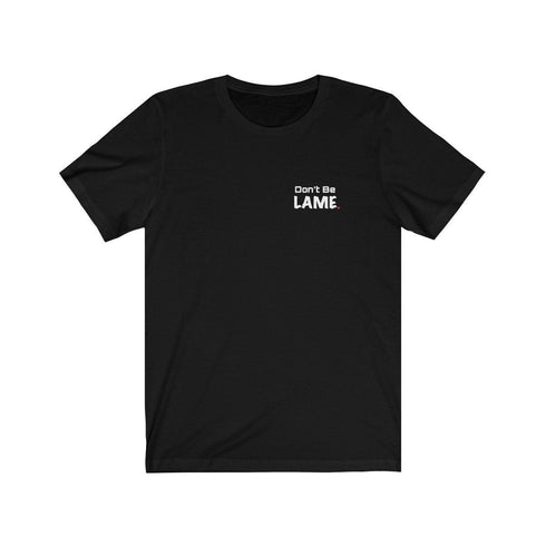 DON'T BE LAME (t-shirt)